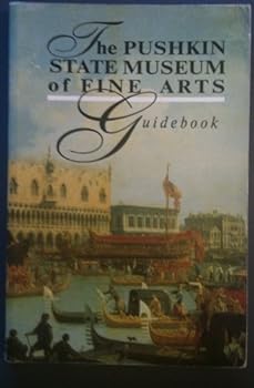 Pushkin State Museum of Fine Arts: Guide-book
