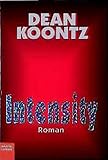 Intensity (Allgemeine Reihe. Bastei Lübbe Taschenbücher) - Dean Koontz