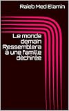 Le monde demain Ressemblera à une famille déchirée