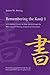 Remembering the Kanji: A Complete Course on How Not to Forget the Meaning and Writing of Japanese Characters (English Edition) - Heisig, James W.