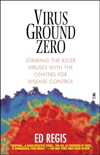 Virus Ground Zero: Stalking the Killer Viruses with the Centers for Disease Control