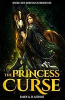 The Princess Curse (The Korfean Chronicles) B0D4D347HF Book Cover