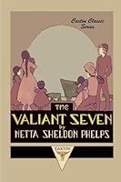 The Valiant Seven (Caxton Classic Series) 0870044109 Book Cover