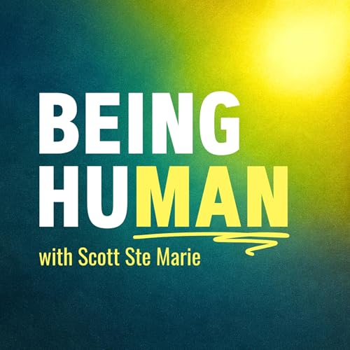 Being Human Podcast Podcast Por Scott Ste Marie arte de portada
