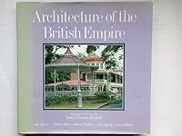 Architecture of the British Empire 0865650624 Book Cover