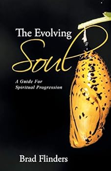 Paperback The Evolving Soul: A Guide For Spiritual Progression Book