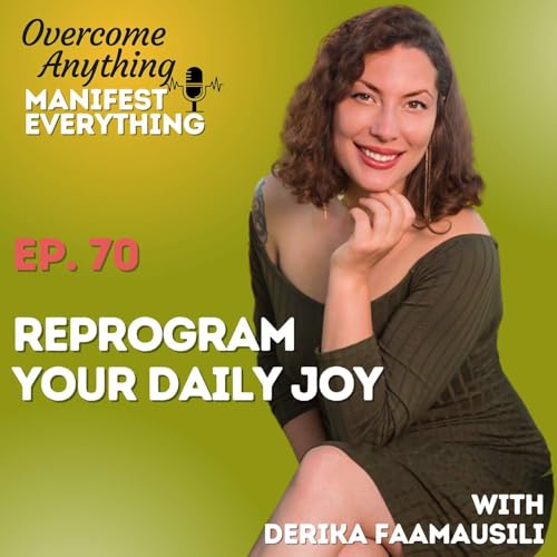 Ep. 70 Reprogram Your Daily Joy Podcast Por  arte de portada