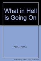 What in Hell is Going On 0971478104 Book Cover