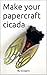 Make your papercraft cicada: 3D puzzle | Paper sculpture | Papercraft template (English Edition)