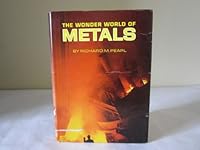 The wonder world of metals, B0006BNRJ4 Book Cover