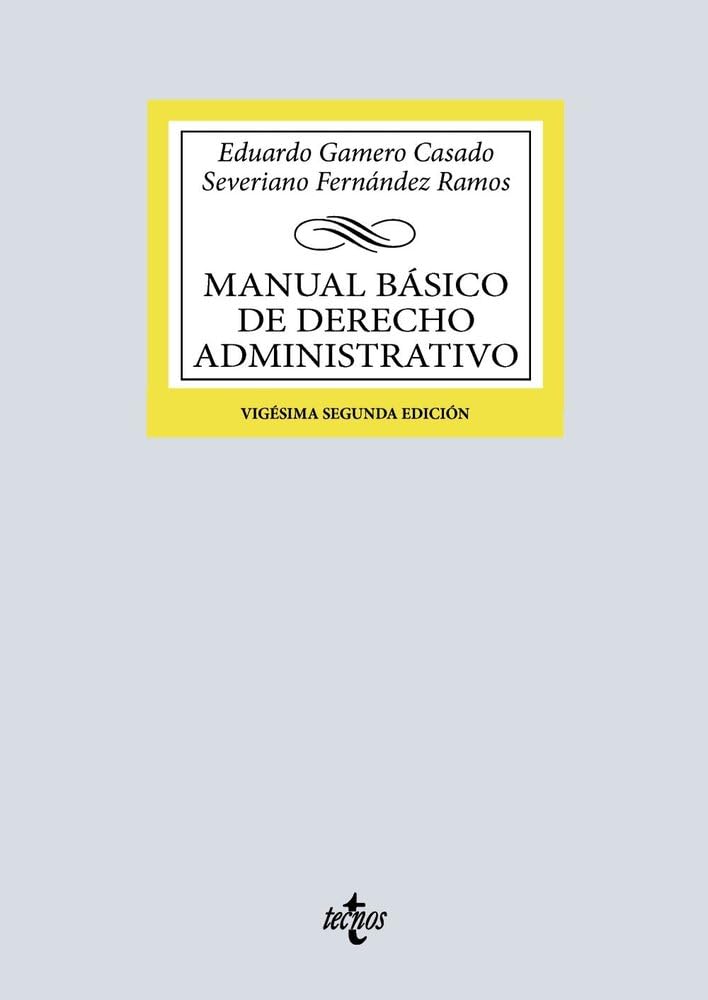 Manual básico de Derecho Administrativo (Derecho - Biblioteca Universitaria de Editorial Tecnos)
