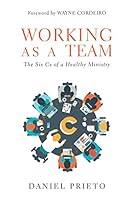 Working As a Team: The Six Cs of a Healthy Ministry 1734284722 Book Cover