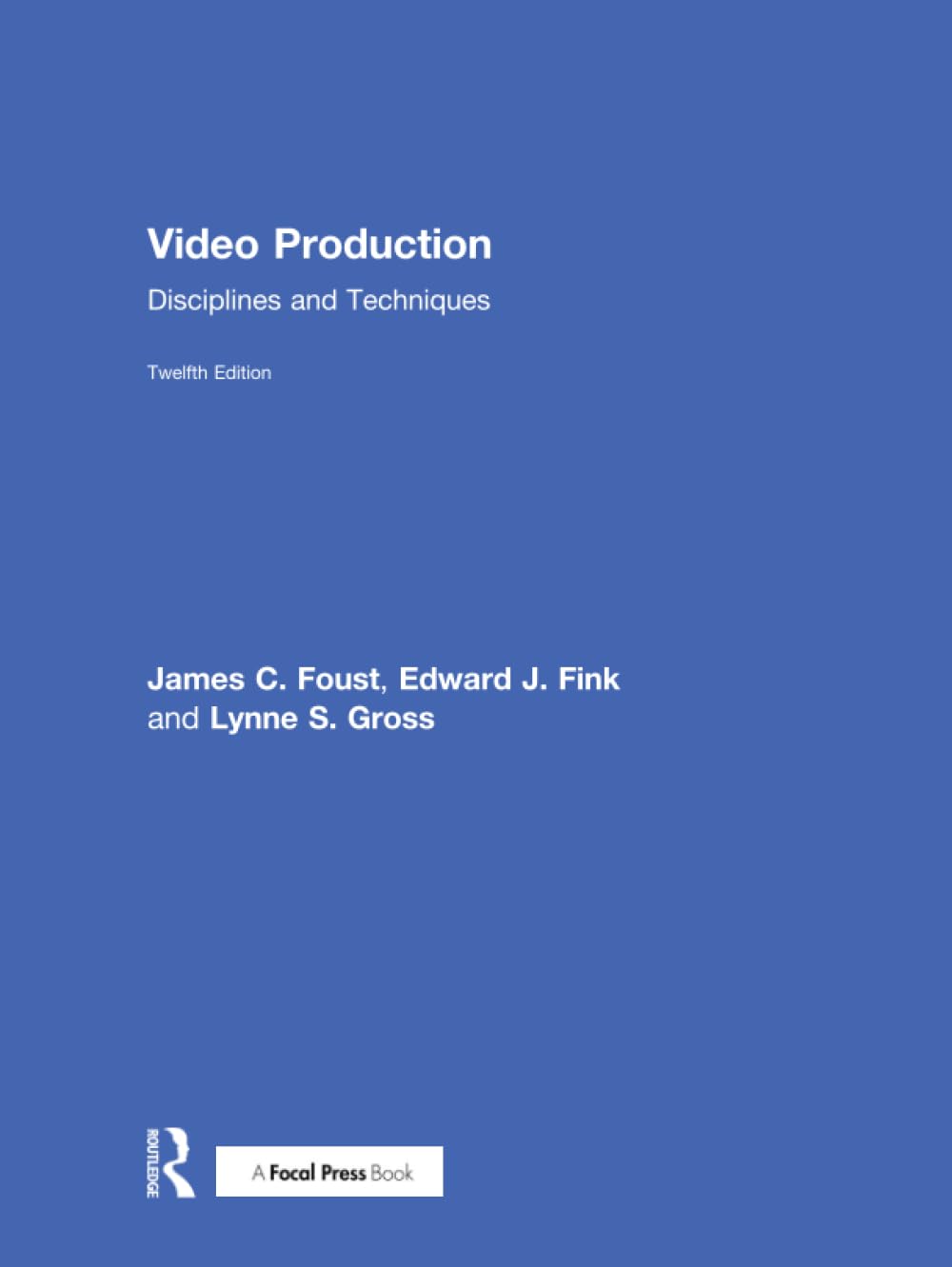 Video Production: Disciplines and Techniques