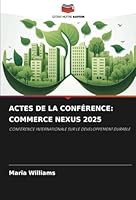 ACTES DE LA CONFÉRENCE: COMMERCE NEXUS 2025: CONFÉRENCE INTERNATIONALE SUR LE DÉVELOPPEMENT DURABLE (French Edition) 3659659886 Book Cover