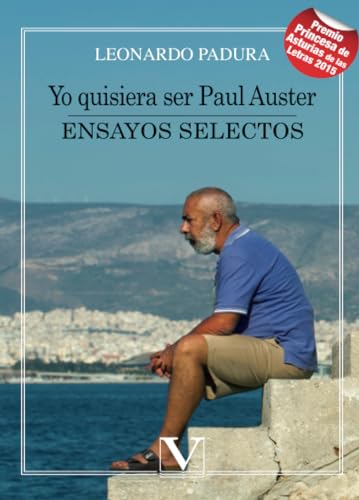Yo quisiera ser Paul Auster: Ensayos selectos