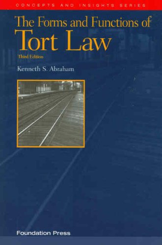 The Forms and Functions of Tort Law (Concepts and Insights)