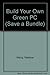 Build Your Own Green PC (Save a Bundle Series)