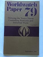 Defusing the Toxics Threat: Controlling Pesticides and Industrial Waste 0916468801 Book Cover