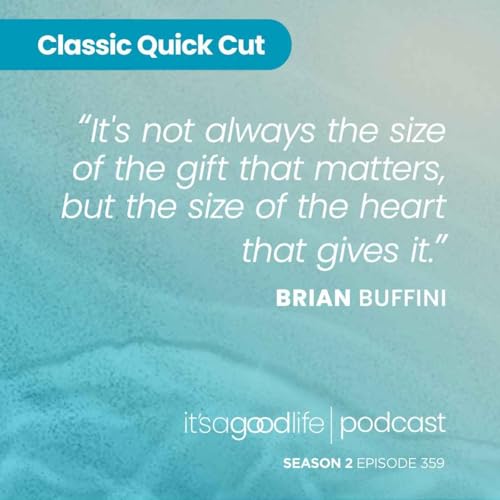 Quick Cut: S2E359 The Gift of Giving