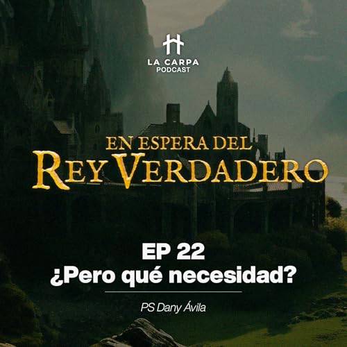 Page de couverture de E22 ¿Pero qué necesidad?, Ps Roger. Serie "En espera del Rey verdadero"