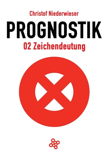 Prognostik 02: Zeichendeutung
