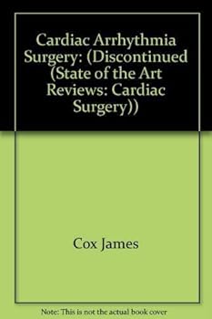 Hardcover Cardiac Arrhythmia Surgery (DISCONTINUED (State of the Art Reviews: Cardiac Surgery)) Book