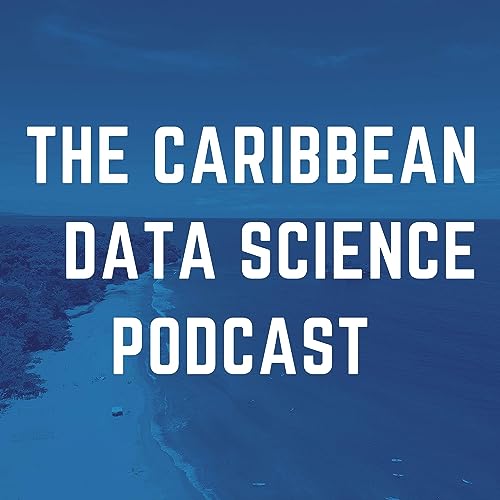 The Caribbean Data Science Podcast cover art