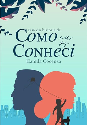 COMO EU OS CONHECI