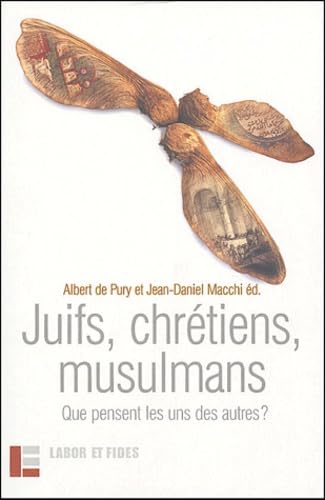 Juifs, chrétiens, musulmans. Que pensent les uns des autres?