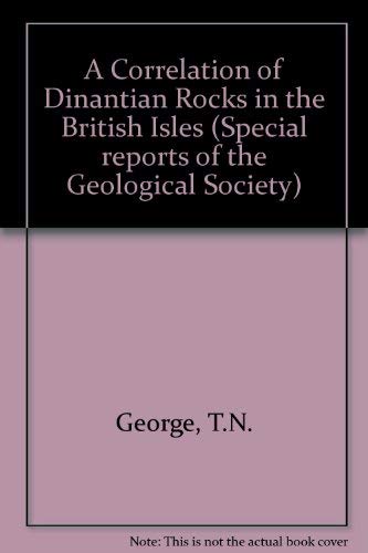 A Correlation of Dinantian Rocks in the British Isles: No 7 (Special ...