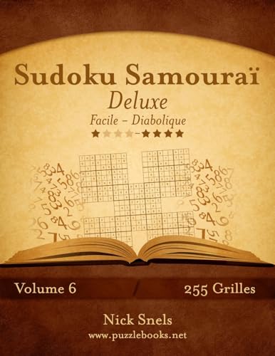 Sudoku Samouraï Deluxe - Facile à Diabolique - Volume 6 - 255 Grilles (French Edition)