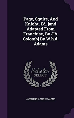 Page, Squire, And Knight, Ed. [and Adapted From... 1342928059 Book Cover