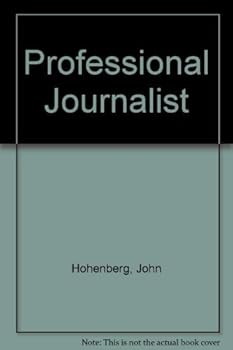 Hardcover The professional journalist: A guide to the practices and principles of the news media Book