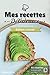 Mes recettes Délicieuses - Edition Avocat: Cahier de recettes à compléter spécial Avocat | 50 doubles pages de recette à personnaliser | Format Moyen