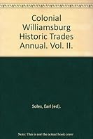 Colonial Williamsburg Historic Trades Annual. Vol. II. B008IAMO1C Book Cover