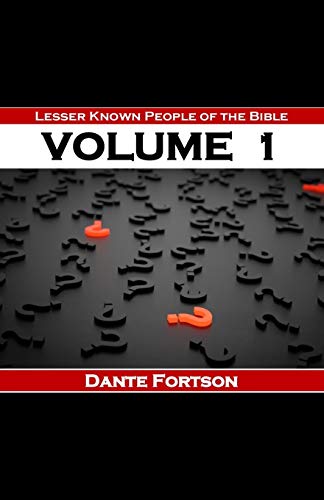 Lesser Known People of The Bible: Volume 1