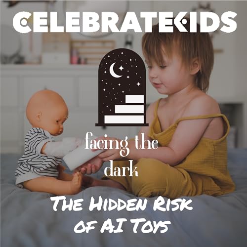 AI Toys and the Fight for Your Child's Heart