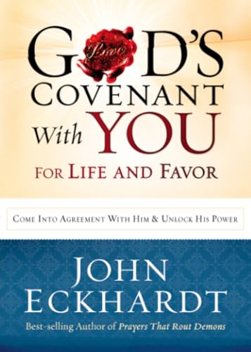 God's Covenant With You for Life and Favor: Come Into
