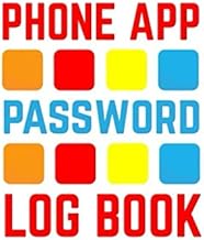 Phone App Password Log Book: App Log Book, App Password, App User Name, Phone Log Book
