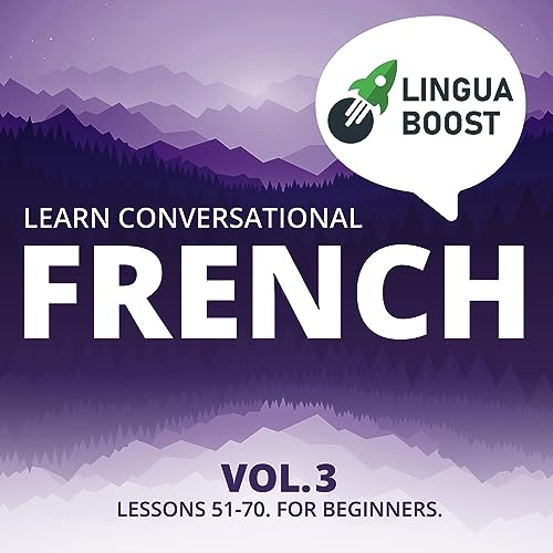Learn Conversational French, Vol. 3 by LinguaBoost episode artwork