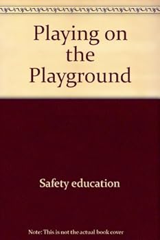 Paperback Playing on the Playground (Safety Town Series) Book
