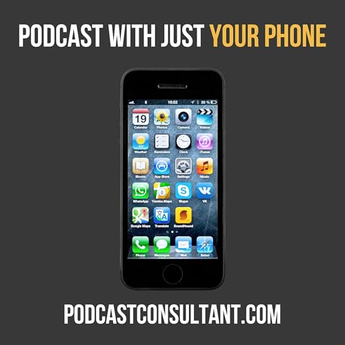 Can You Really Podcast on Just an iPhone?