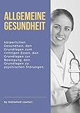  Allgemeine Gesundheit: Sie werden die Themen über die Grundlagen der körperlichen Gesundheit, die Grundlagen des richtigen Essens, die Grundlagen der Bewegung