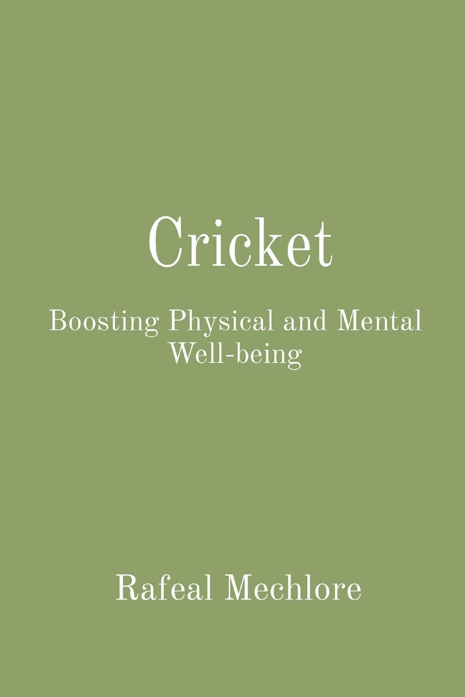 Cricket: Boosting Physical and Mental Well-being