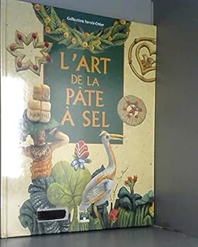 Hardcover L'art de la pâte à sel [French] Book