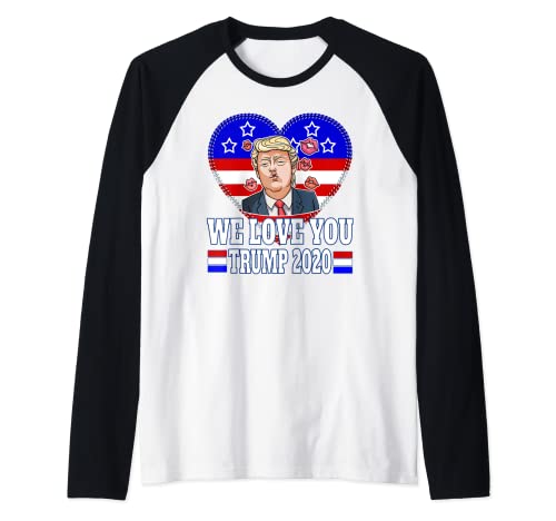 TE AMAMOS Trump Rally 2020 Elección Partido Republicano Camiseta Manga Raglan