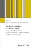 Kurdisches Leben in Deutschland: Eine (un-)sichtbare Realität zwischen Rassismus, Marginalisierung und (Nicht-)Anerkennung