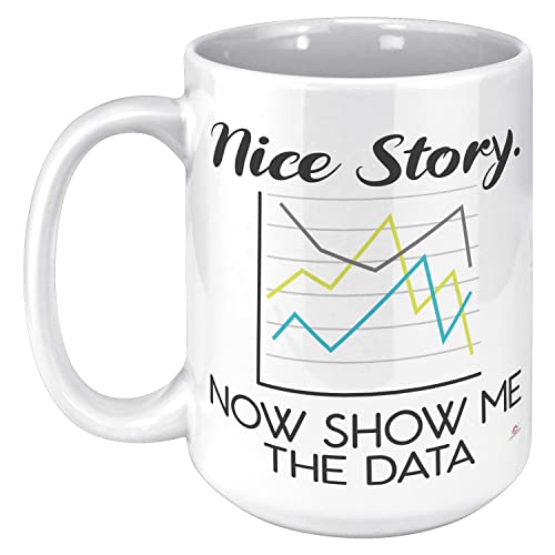 Funny Data Scientist - Taza de café Tazas Desayuno con texto en inglés ''Nice Story Now Show Me The Data'' (15 oz), color blanco