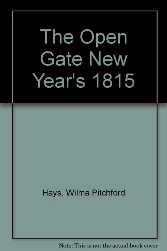 The Open Gate New Year's 1815 B000J6YX12 Book Cover