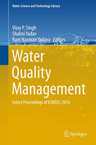 Water Quality Management: Select Proceedings of ICWEES-2016 (Water Science and Technology Library, 79)
